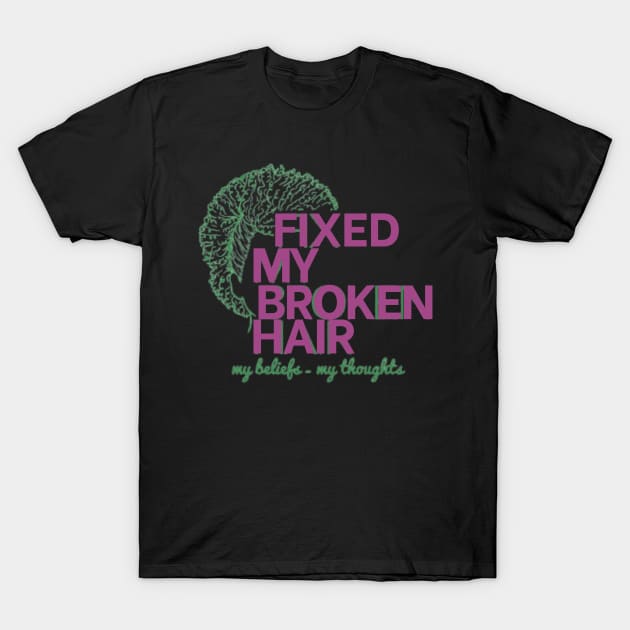 Fixed My Broken Hair New T-Shirt by Joanna'sTeeShop